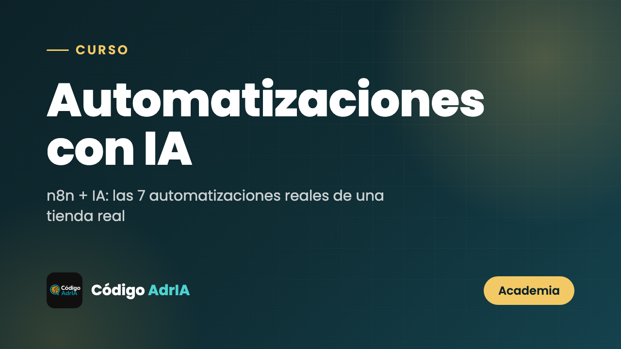 Curso de Automatizaciones con IA — Código AdrIA